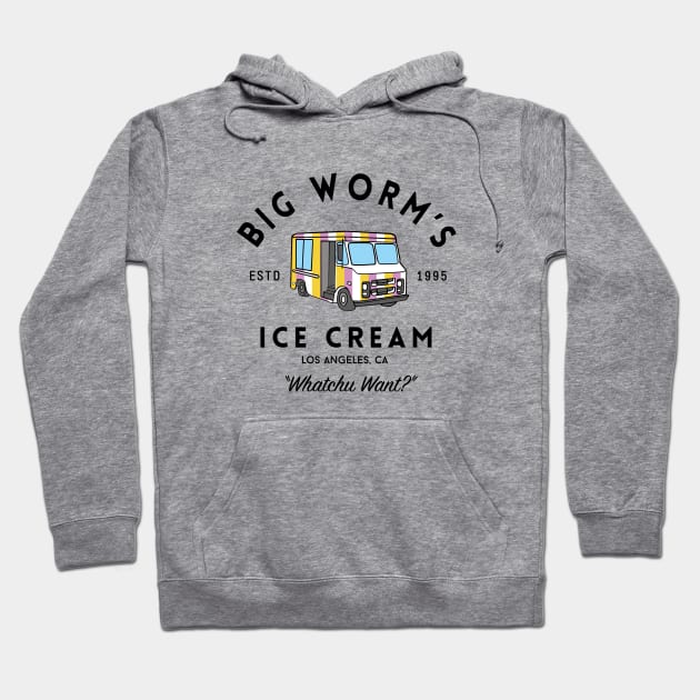 Big Worm's Ice Cream - "Whatchu Want?" - Los Angeles, CA Hoodie by BodinStreet